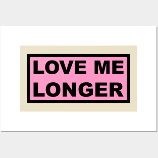 Love Me Longer (Pink And Black) Posters and Art